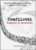 Trafiletti. Pensieri in movimento libro