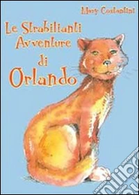 Le strabilianti avventura di Orlando libro