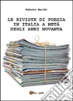 Le riviste di poesia in Italia a metà degli anni Novanta libro