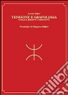 Tensione e grafologia. Pophal e Moretti a confronto libro