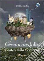 Cronache dalla Contea della Contortia libro