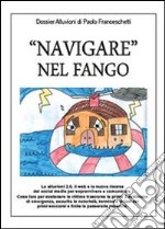 «Navigare» nel fango libro