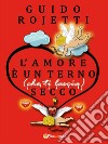 L'amore è un terno (che ti lascia) secco libro