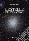 Le stelle dell'ammasso libro di Scuterini Renato