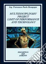 Multidisciplinary project limit of performance and technology libro