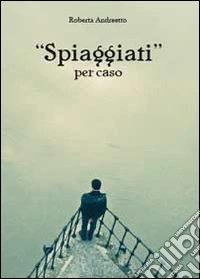 Spiaggiati per caso