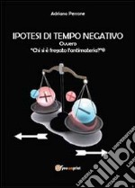 Ipotesi di tempo negativo libro