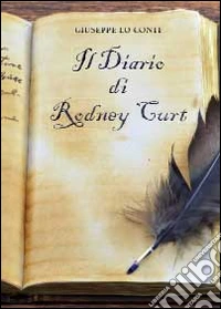 Il diario di Rodney Curt libro