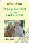 Io, i miei pazienti e i loro proprietari libro