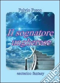 Il sognatore ungherese