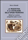 La prospettiva e la costruzione dello spazio figurativo libro