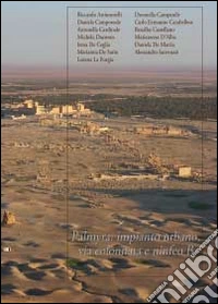 Palmira: impianto urbano, via colonnata e ninfeo B libro