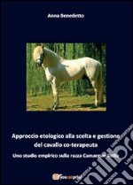 Approccio etologico alla scelta e gestione del cavallo coterapeuta