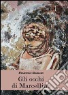 Gli occhi di Marcellino libro di Rainone Francesco