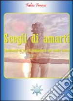 Scegli di amarti libro