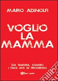 Voglio la mamma