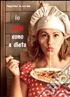 Io non sono a dieta libro