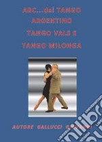 ABC del tango argentino, tango vals e tango milonga libro