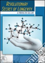 Revolutionary secret of longevity