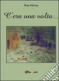 C'era una volta...