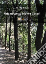 Una notte su Monte Ceceri libro