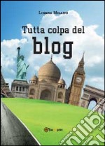 Tutta colpa del blog