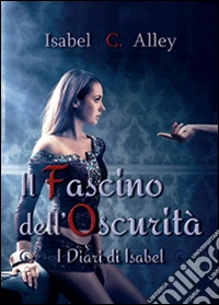 Il fascino dell'oscurità libro
