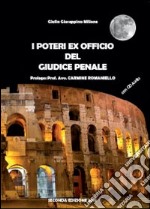 I poteri ex officio del giudice penale. Con CD libro