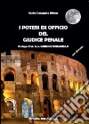 I poteri ex officio del giudice penale. Con CD libro