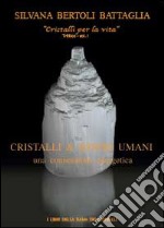 Cristalli & esseri umani. Una connessione energetica libro