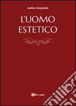 L'uomo estetico libro