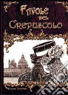 Favole del crepuscolo libro