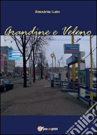 Grandine e veleno