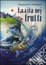 La vita nei frutti libro