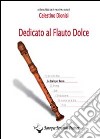 Dedicato al Flauto Dolce. Le scale per basso (Spartito) libro