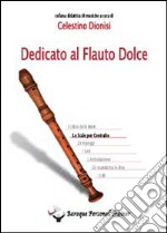 Dedicato al flauto dolce. Le scale per contralto (Spartito) libro