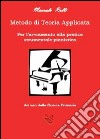 Metodo di teoria applicata per l'avviamento della pratica strumentale pianistica libro