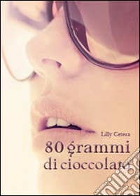 80 grammi di cioccolato libro