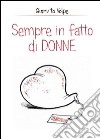 Sempre in fatto di donne libro