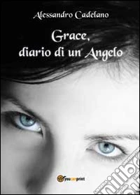 Grace, diario di un angelo libro