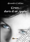 Grace, diario di un angelo libro