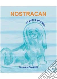Nostracan. El perro profeta
