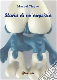 Storia di un'amicizia