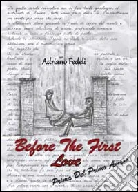 Before the first love. Prima del primo amore