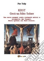 Krst. Gesù un mito solare libro