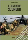 Testimone scomodo libro