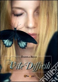 Vite difficili