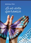 Le ali della speranza libro