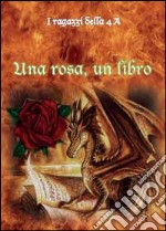 Una rosa, un libro