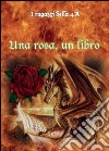 Una rosa, un libro libro